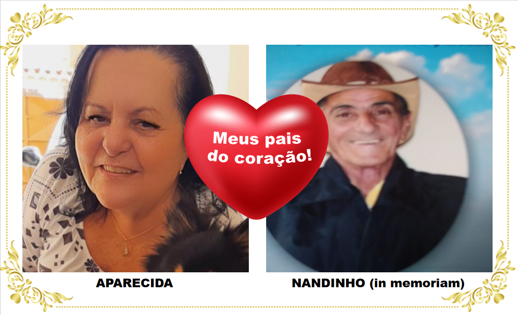 Meus pais do coração!